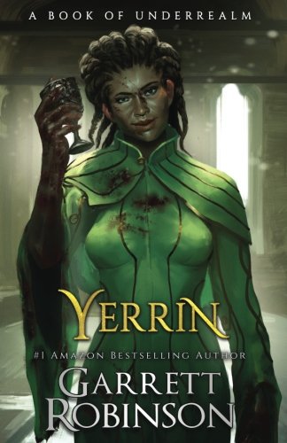 Yerrin: A Book of Underrealm (The Nightblade Epic) 1941076459 Book Cover
