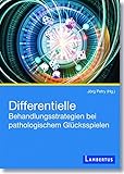  Differentielle Behandlungsstrategien beim pathologischen Glücksspielen
