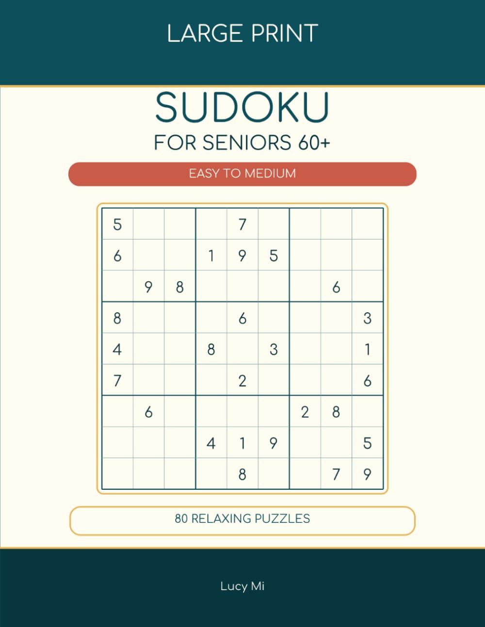 Large Print Sudoku for Seniors 60+: Easy to Medium Puzzles for Relaxation, Memory, and Brain Exercise
