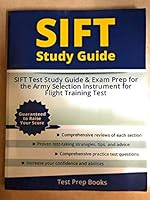 Sift Study Guide: Sift Test Study Guide & Exam Prep for the Army Selection Instrument for Flight Training Test 1517354188 Book Cover