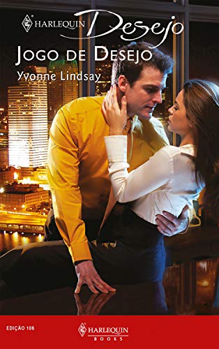 Jogo de desejo (Harlequin Desejo Livro 106)