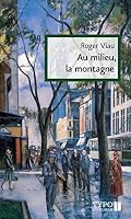 Au milieu, la montagne 2892950147 Book Cover