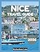 Nice Travel Guide 2026: "Sights, Stays, Local Experiences”