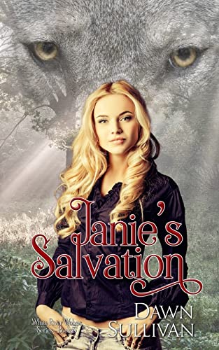 Janie's Salvation (The Wolves of White River) (Volume 1)
