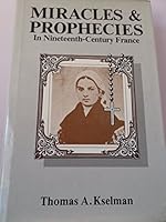 Miracles and Prophecies in Nineteenth Century France 0813509637 Book Cover