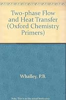 Two-Phase Flow and Heat Transfer (Oxford Chemistry Primers, 42) 0198564449 Book Cover