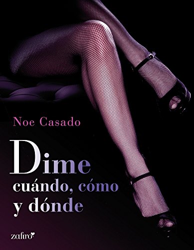 Dime cuándo, cómo y dónde Dime cuándo, cómo y dónde