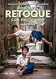 photoshop cc 2017 libro pdf  Domina el retoque con Photoshop (FotoRuta nº 27)