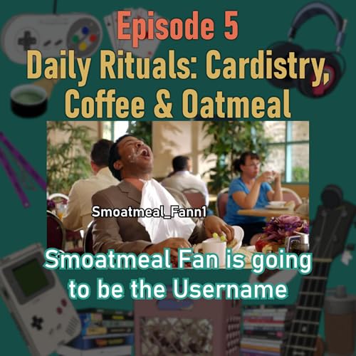 PPPod Ep 5 - Daily Rituals: Cardistry, Coffe & Oatmeal