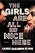 The Girls Are All So Nice Here: A Novel