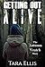 Getting Out Alive: The Autumn Veatch Story (True Stories of Survival Book 1)