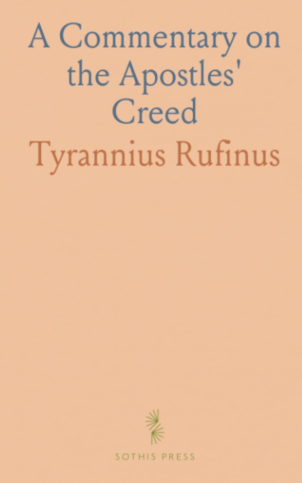 A Commentary on the Apostles' Creed