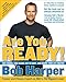 Are You Ready!: Take Charge, Lose Weight, Get in Shape, and Change Your Life Forever
