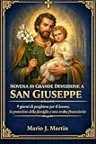  NOVENA DI GRANDE DEVOZIONE A SAN GIUSEPPE: 9 giorni di preghiera per il lavoro, la protezione della famiglia e una svolta finanziaria.