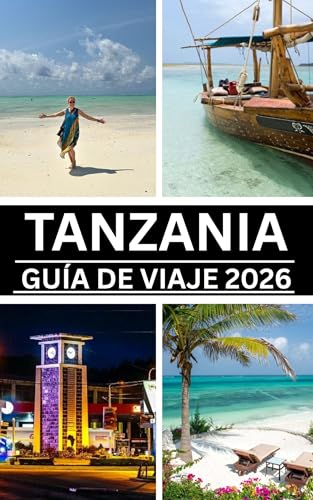 GUÍA DE VIAJES DE TANZANIA 2026