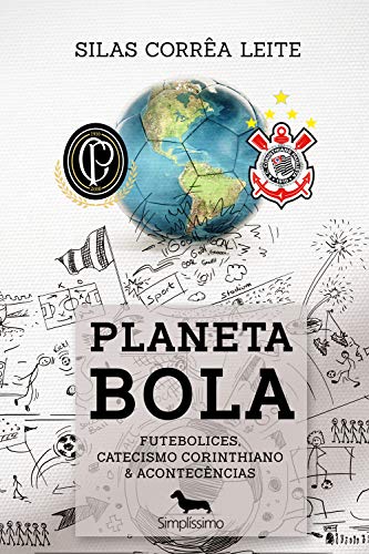 Planeta Bola: Futebolices, Catecismo Corinthiano & Acontecências