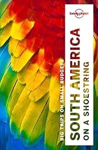 Lonely Planet South America on a shoestring