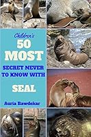 50 Most Secret Never To Know With Seal 1522734759 Book Cover