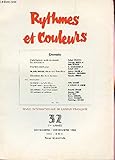  RYTHMES ET COULEURS - N°32 - 7aNNEE - NOV-DEC 1962 / L4INTELLIGENCE, SANTE DU MONDE - DU MOUVEMENT - PREMIERE DESILLUSION - UN POETE UNIVERSEL, ALEXANDRE POUCHKINE / CHRONIQUE DES JOURS HEUREUX / - NOS CHRONIQUES...