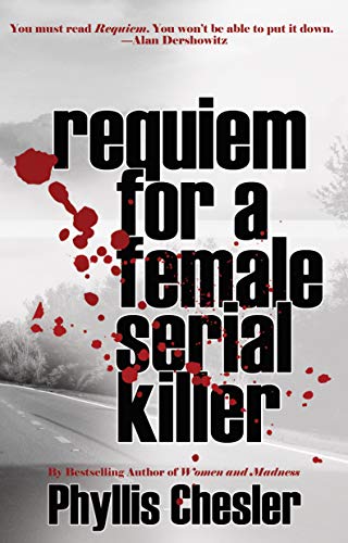 Requiem for a Female Serial Killer