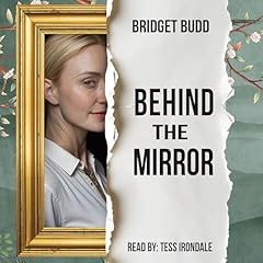 Behind the Mirror Audiolibro Por Bridget Budd arte de portada