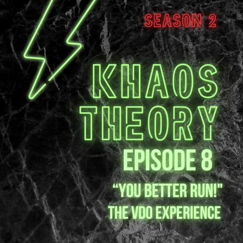 Episode 8 - Season 2 (Season Finale) - "You better run!!" The VDO Experience