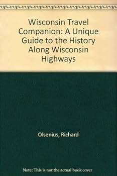 Wisconsin Travel Companion: A Guide to History along Wisconsin's Highways
