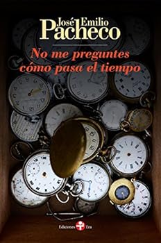 No me preguntes cómo pasa el tiempo: Poemas 1964-1968
