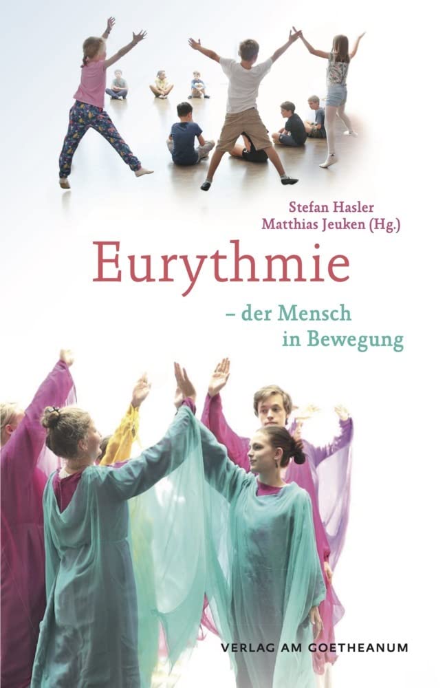 Eurythmie der Mensch in Bewegung livre anthroposophie mouvement humain expression corporelle