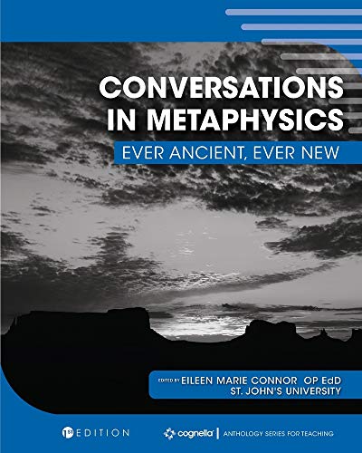 Conversations in Metaphysics: Ever Ancient, Ever New