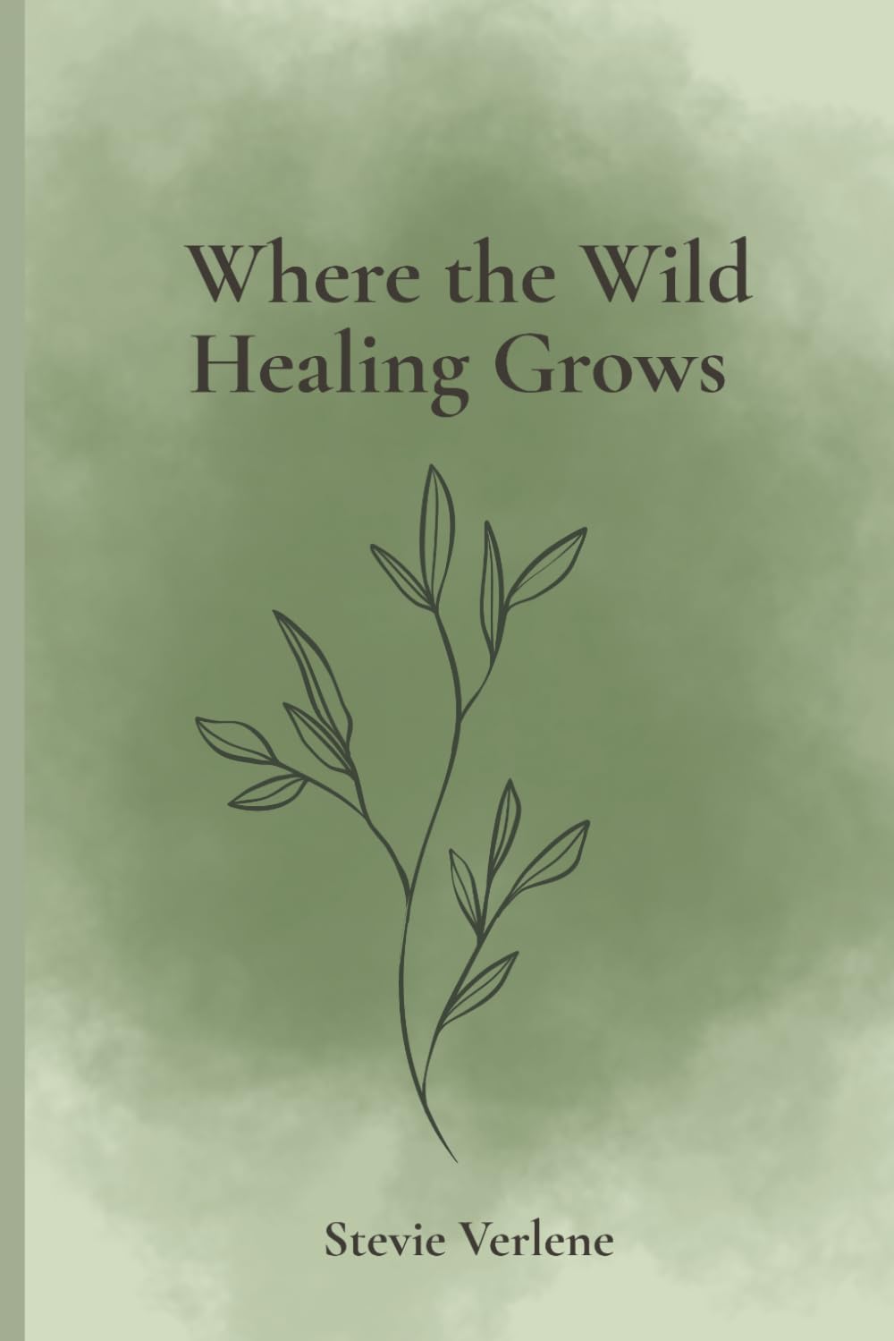 Where the Wild Healing Grows