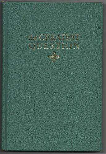 The greatest question. B000GOIKA2 Book Cover