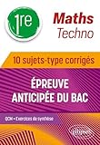  Maths techno 1re: 10 sujets-type corrigés épreuve anticipée du Bac