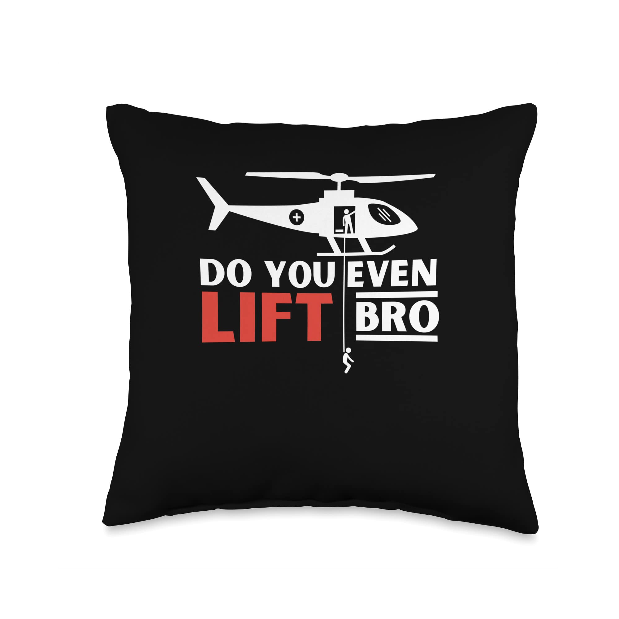 Do You Lift Even Bro-Helicopter Pilot and Aviation Forces Throw Pillow, 16x16, Multicolor