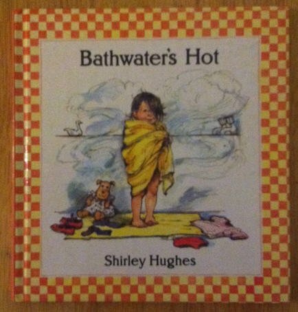 Bathwater's Hot 0688042023 Book Cover