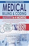 Medical Billing & Coding Mastery in 4 Months: The All-Inclusive Guide for Aspiring Professionals with Interactive Training, Exam Strategies, and Proven Job-Hunting Tactics