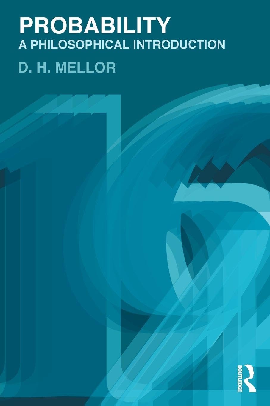 Probability: A Philosophical Introduction