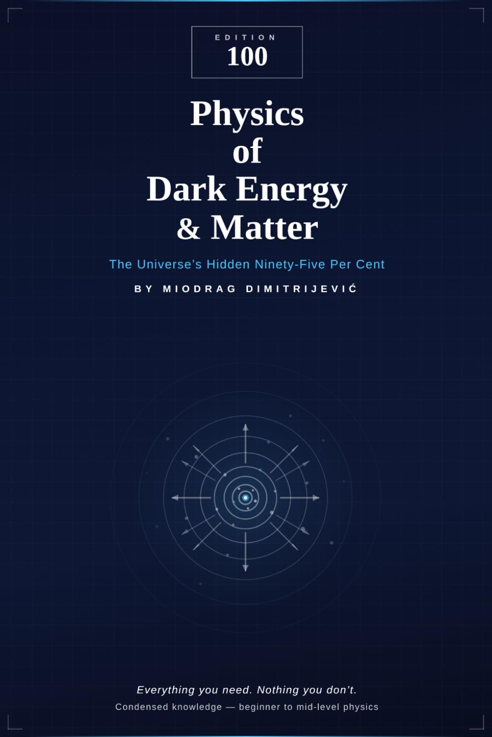 Physics of Dark Energy and Matter (Edition 100 - Physics)