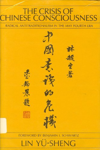 Crisis of Chinese Consciousness: Radical Antitr... 0299074102 Book Cover