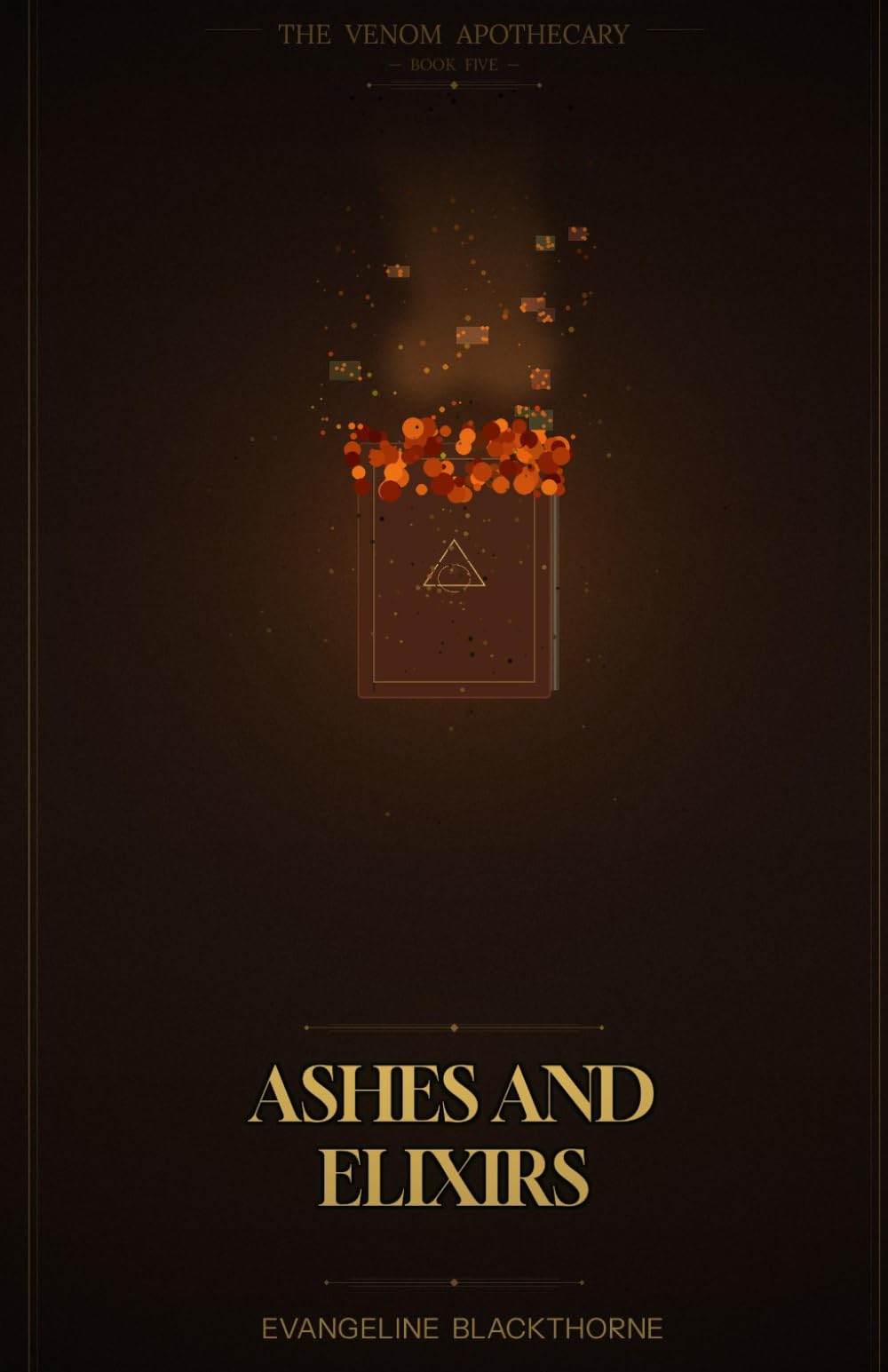 Ashes and Elixirs: The Venom Apothecary Book 5