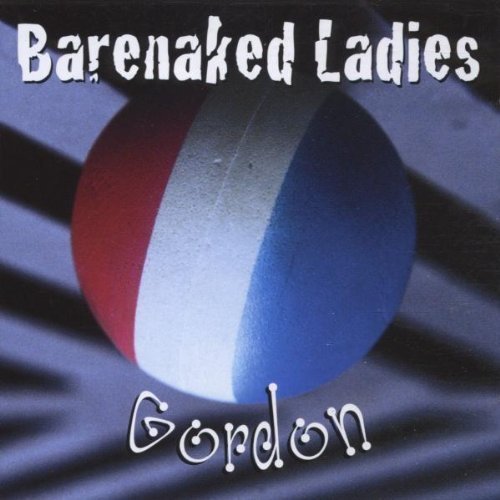 Gordon by Barenaked Ladies [2007]