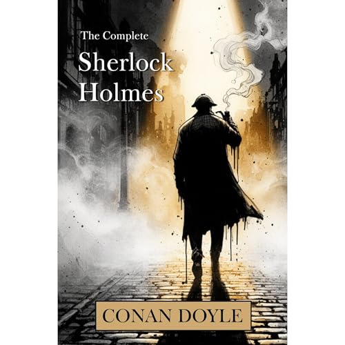 The Complete Sherlock Holmes (Annotated) Audiolibro Por Sir Arthur Conan Doyle arte de portada