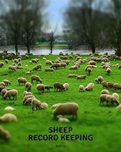Sheep Record Keeping Book: Farm Cattle Flock Lambing | Journal Handbook Planning Spreadsheet | Farming Essentials | Breeding, Lambing, Health & Death Tracker | 8” x 10” (Volume 3)