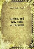 Ancient and holy wells of Cornwall,