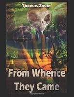 From Whence They Came 1521446814 Book Cover