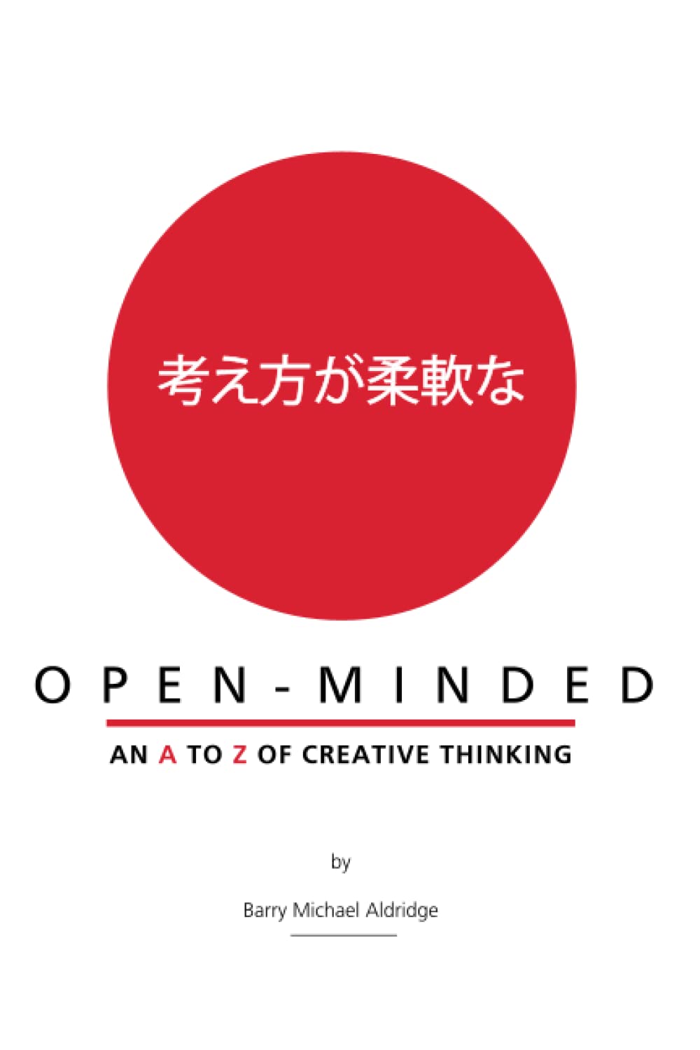 Open-Minded: An A-Z of Creative Thinking