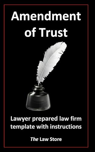 Amendment of Trust: Lawyer Prepared Law Firm Template With Instructions