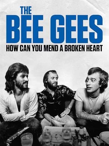 The Bee Gees: How Can You Mend a Broken Heart