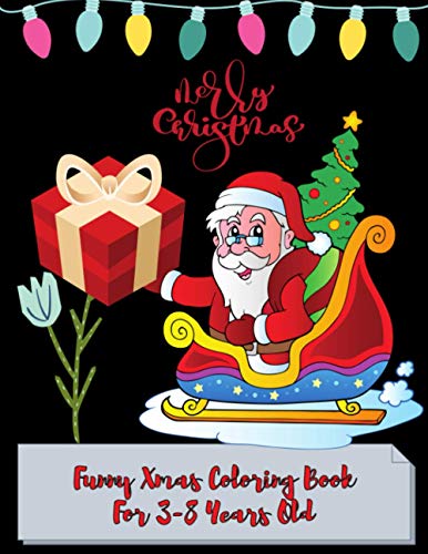 Funny Xmas Coloring Book For 3-8 Years Old: Large Print Collection Of Coloring Pages For Easy Beautiful Santa Claus & More Christmas Element’s Funny ... New Year Lovers Boys & Kids Paperback’s image 2