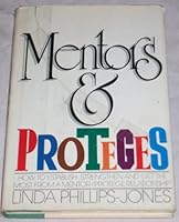 Mentors and Proteges 0877954011 Book Cover
